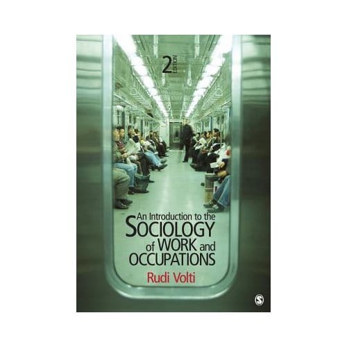 An Introduction To The Sociology Of Work And Occupations - Volti