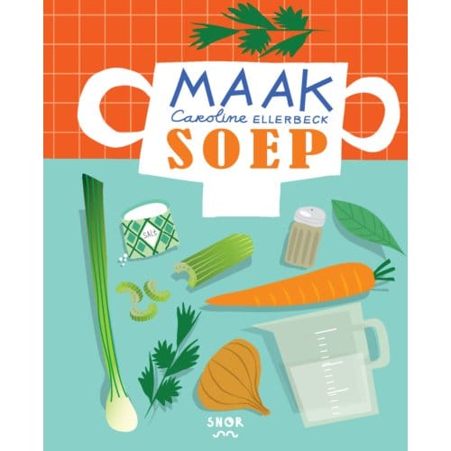 Maak Soep - Caroline Ellerbeck