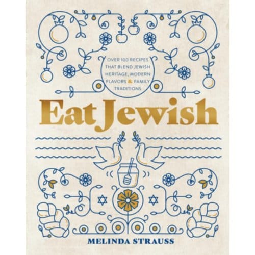 Eat Jewish - Melinda Strauss