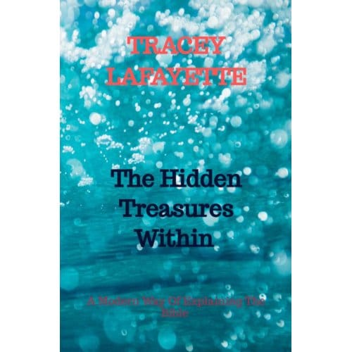 The Hidden Treasures Within - Tracey Lafayette