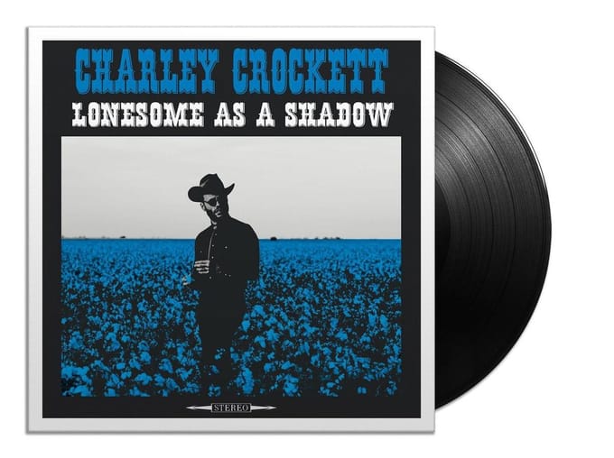 Lonesome As A Shadow - Charley Crockett