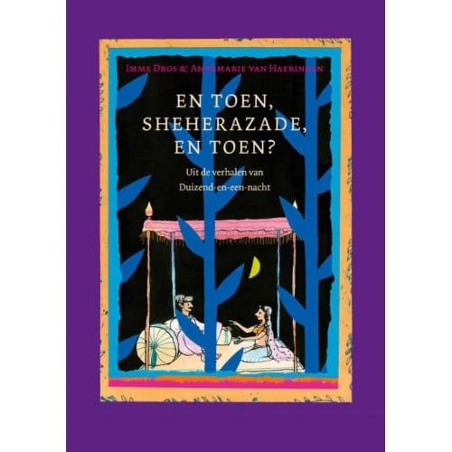 En Toen, Sheherazade, En Toen? - Imme Dros