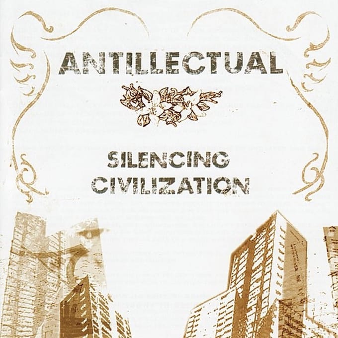 Antillectual - Silencing Civilization (LP)