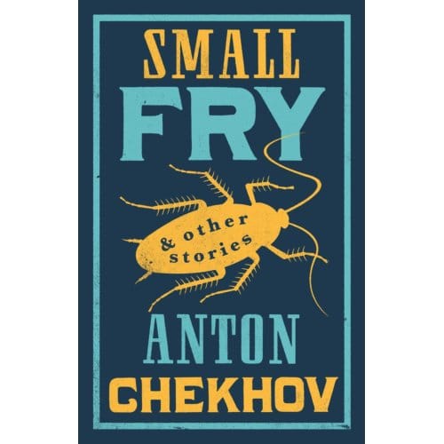 Small Fry And Other Stories - Anton Chekhov
