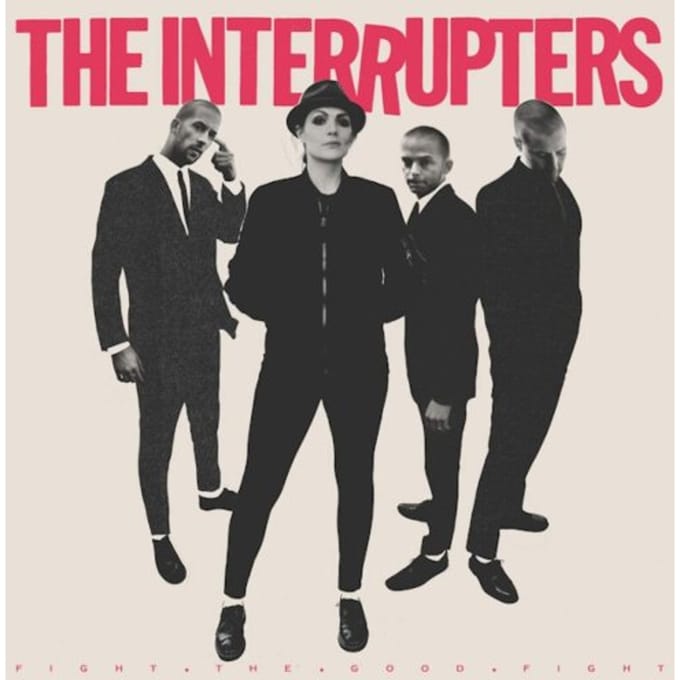 Fight The Good Fight - The Interrupters