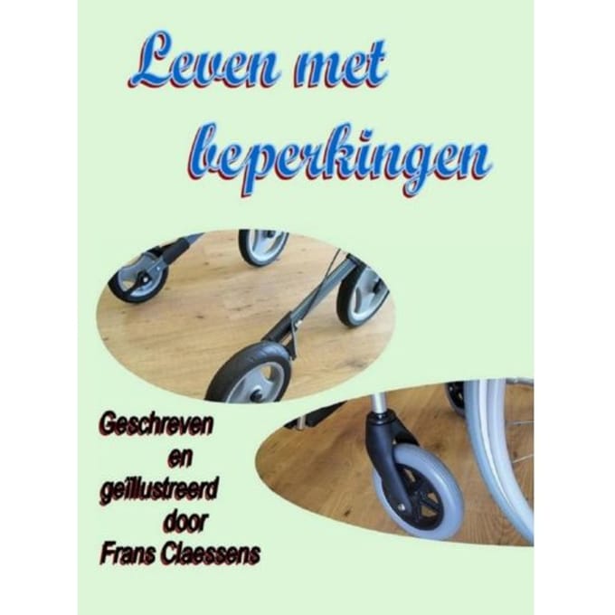 Leven Met Beperkingen - Frans Claessens