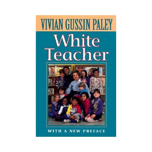 White Teacher - Vivian Gussin Paley
