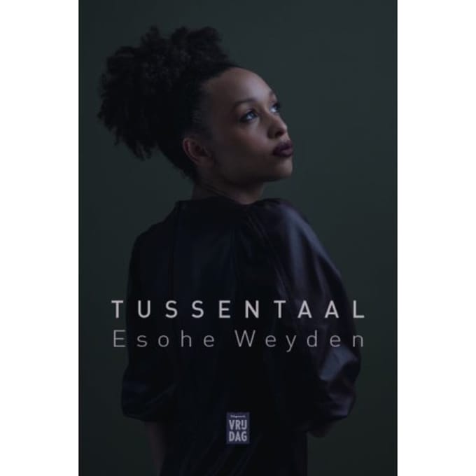Tussentaal - Esohe Weyden