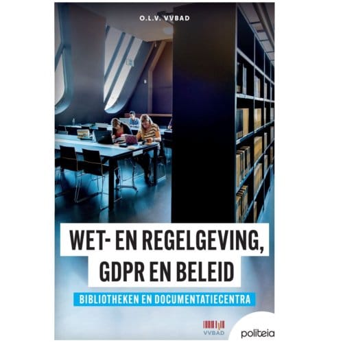 Wet- En Regelgeving, Gdpr En Beleid - VVBAD vzw