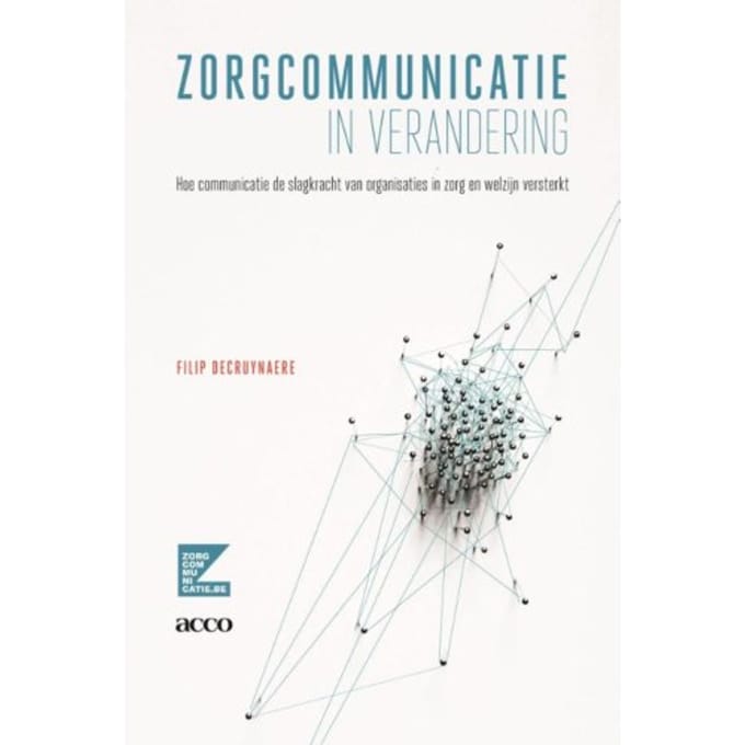 Zorgcommunicatie In Verandering - Filip Decruynaere