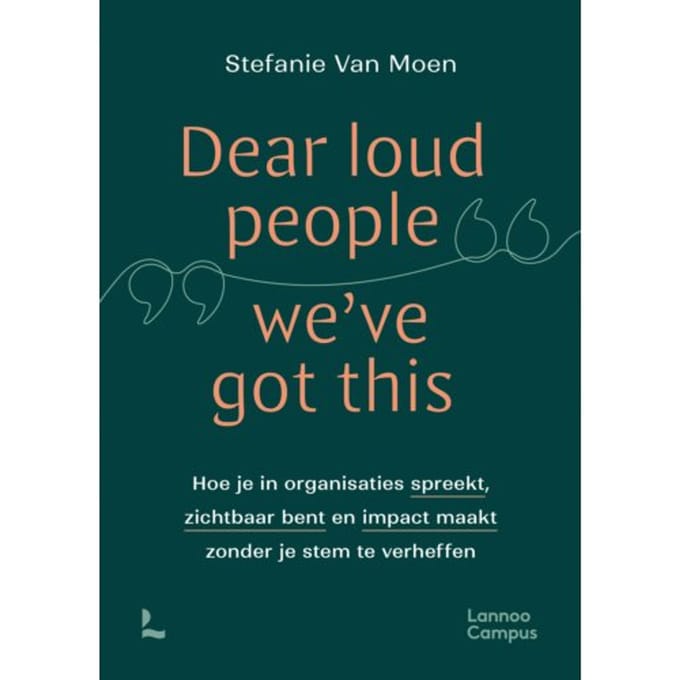 Dear Loud People We've Got This - Stefanie Van Moen