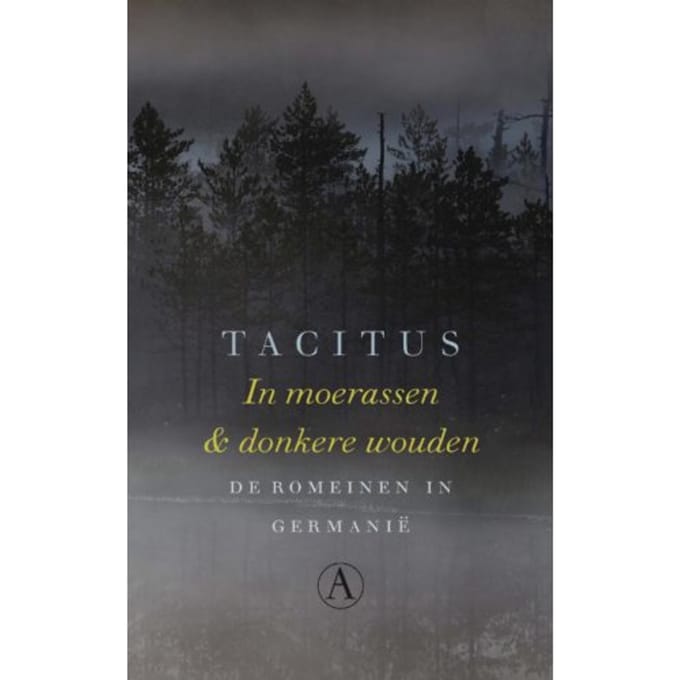 In Moerassen En Donkere Wouden - Tacitus