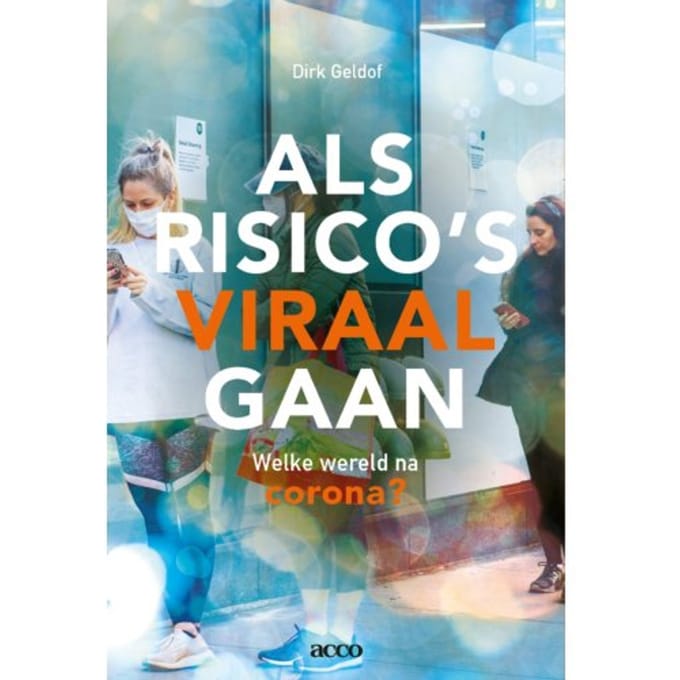 Als Risico's Viraal Gaan - Dirk Geldof