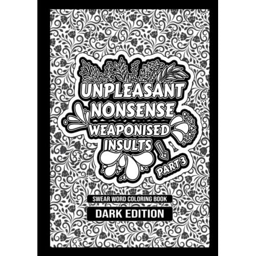 Unpleasant Nonsense Deel 3: Weaponised Insults - HugoElena Black Edition