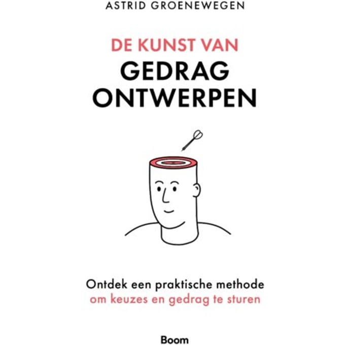 De Kunst Van Gedrag Ontwerpen - Astrid Groenewegen