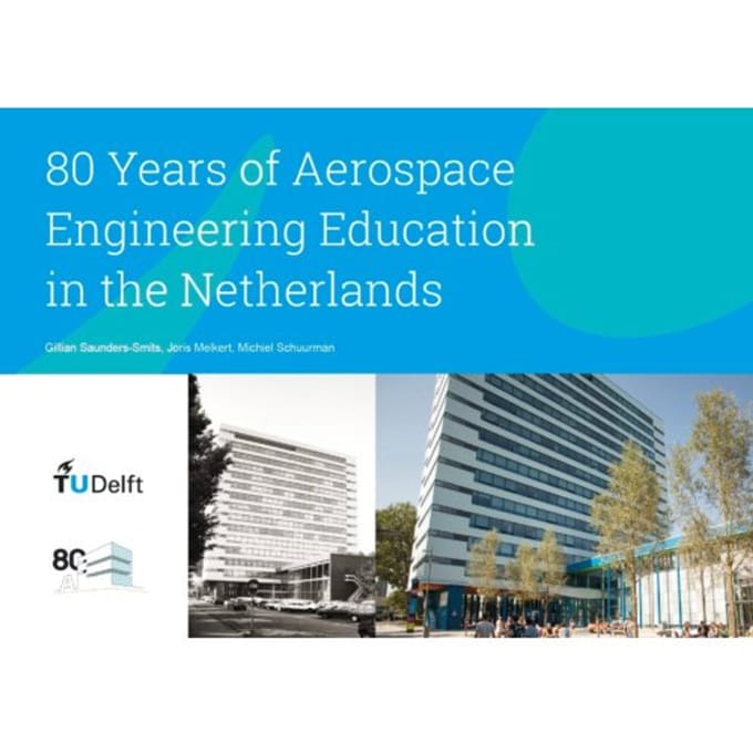 80 Years Of Aerospace Engineering Education In The Netherlands - Gillian Saunders-Smits