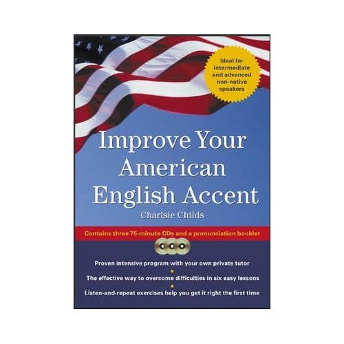 Improve Your American English Accent (Book W/ Cd) - Charlsie Childs