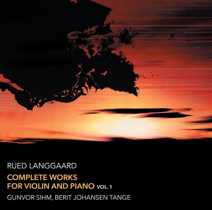 Gunvor Sihm & Berit Johansen Tange - Langgaard: Complete Works For Violin And Piano, Vol. 1 (CD)