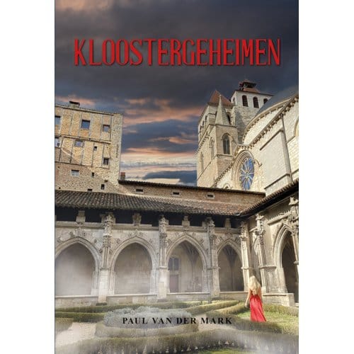 Kloostergeheimen - Paul van der Mark