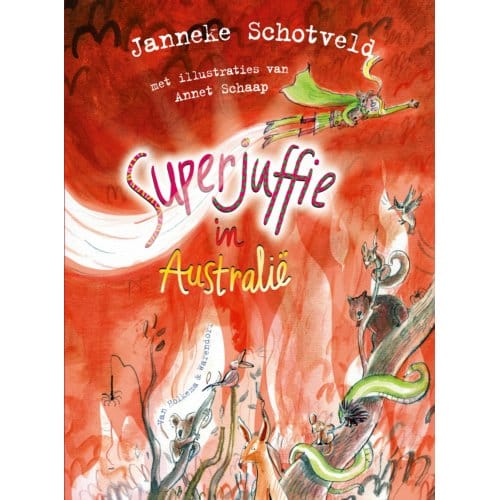 Superjuffie In Australië - Superjuffie - Janneke Schotveld
