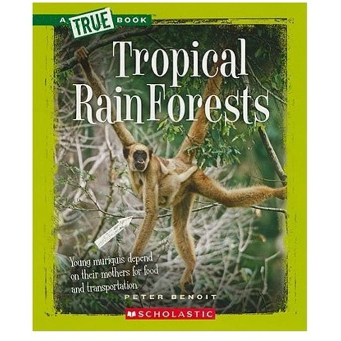 Tropical Rain Forests - PETER BENOIT