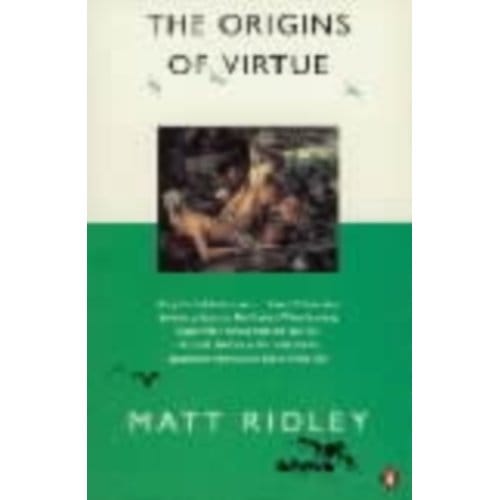 The Origins Of Virtue - Matt Ridley