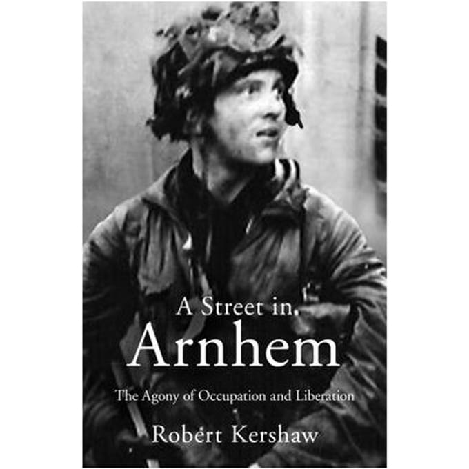 A Street In Arnhem - Robert J Kershaw