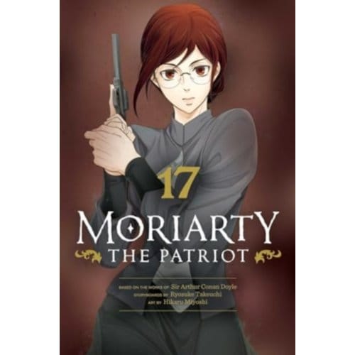 Moriarty The Patriot, Vol. 17 - Moriarty The Patriot - Ryosuke Takeuchi
