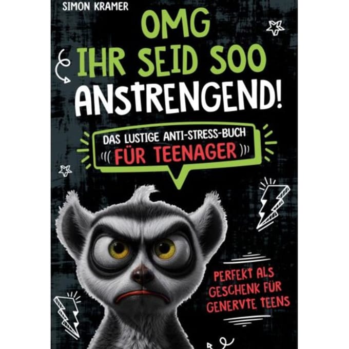 Omg, Ihr Seid Soo Anstrengend! - Simon Kramer