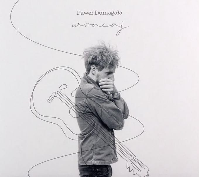 Paweł Domagała: Wracaj (digipack) [CD]