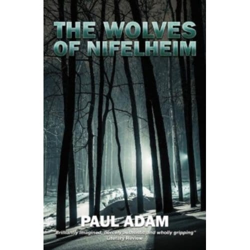 The Wolves Of Nifelheim - Paul Adam