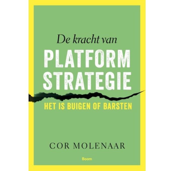De Kracht Van Platformstrategie - Cor Molenaar