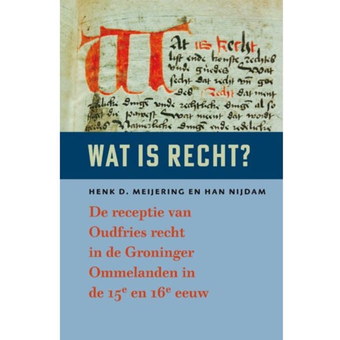 Wat Is Recht? - Henk D. Meijering