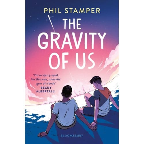The Gravity Of Us - Phil Stamper