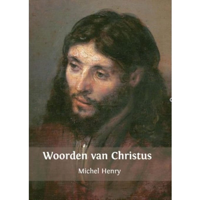 Woorden Van Christus - Michel Henry