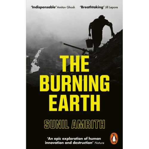 The Burning Earth - Sunil Amrith