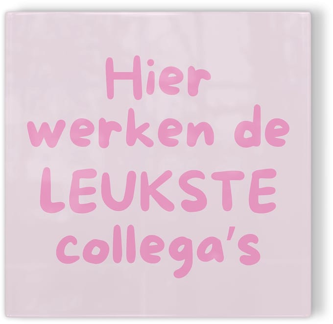 Tegeltje Hier werken de leukste collega’s – roze – tegeltje met tekst
