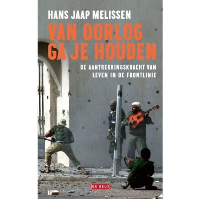Van Oorlog Ga Je Houden - Hans Jaap Melissen