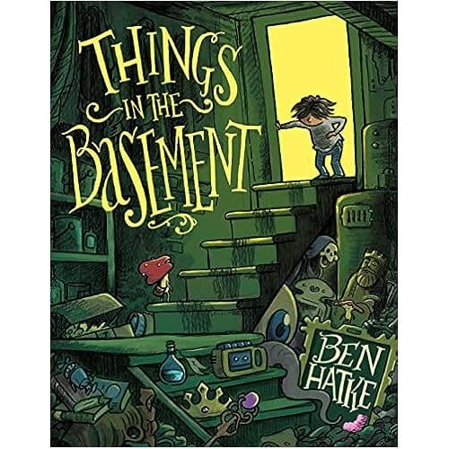 Things In The Basement - Hatke, Ben