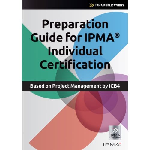 Preparation Guide For Ipma Individual Certification - Best Practice - Bert Hedeman