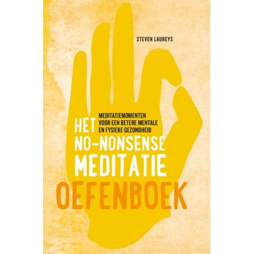 Het No-Nonsense Meditatie Oefenboek - Steven Laureys
