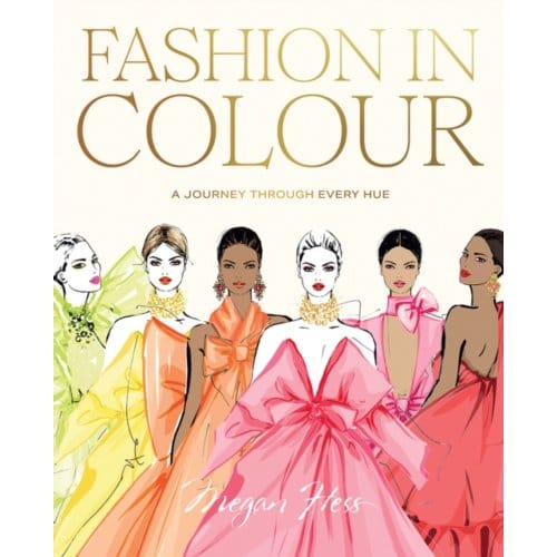 Fashion In Colour - Megan Hess