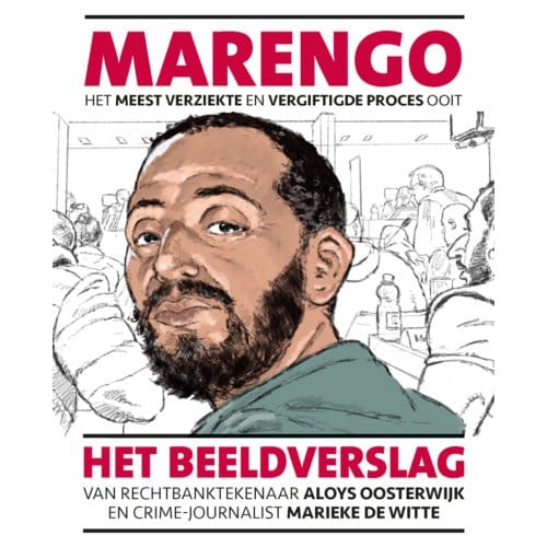 Marengo Het Meest Verziekte En Vergiftigde Proces Ooit - Marieke de Witte