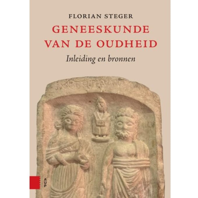 Geneeskunde Van De Oudheid - Florian Steger