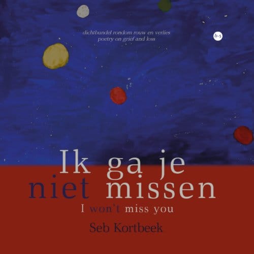 Ik Ga Je Niet Missen - Seb Kortbeek