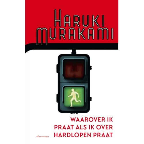 Waarover Ik Praat Als Ik Over Hardlopen Praat - Haruki Murakami