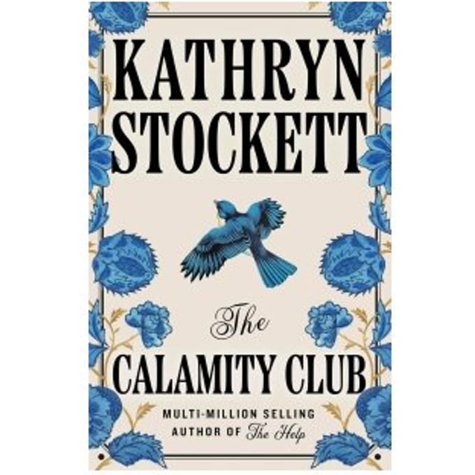 The Calamity Club - Kathryn Stockett