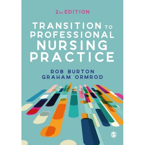 Transition To Professional Nursing Practice - Rob Burton