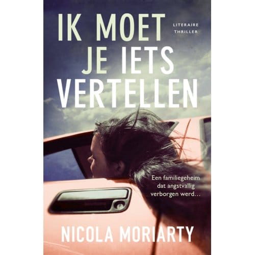 Ik Moet Je Iets Vertellen - Nicola Moriarty