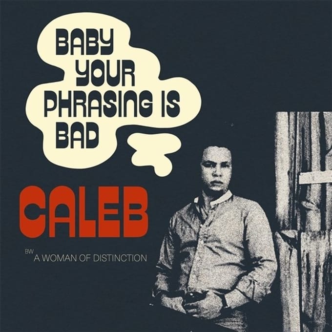 Caleb - Baby Your Phrasing Is Bad (7" Single)